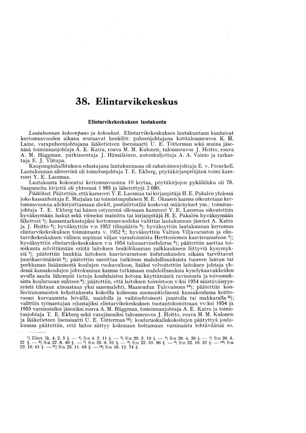 38. Elintarvikekeskus Elintarvikekeskuksen lautakunta Lautakunnan kokoonpano ja kokoukset.