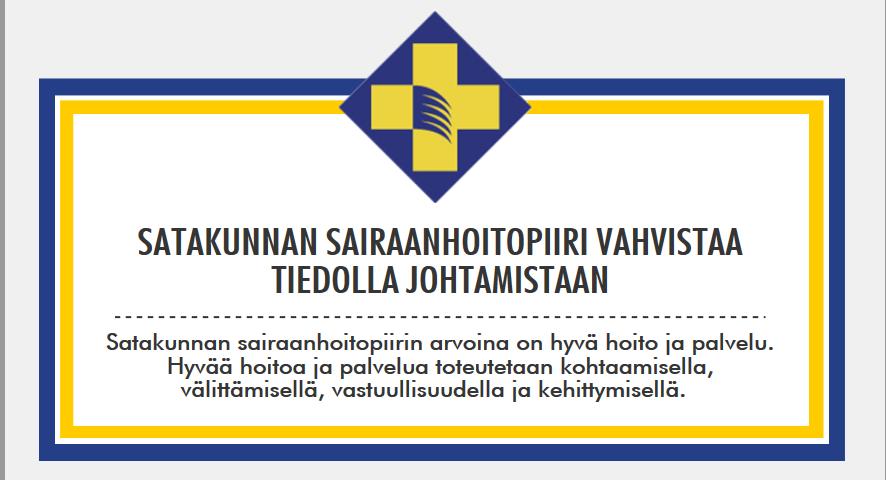 Satakunnan sairaanhoitopiirissä on toteutettu keskeisten arvojen pohjalta asiakastutkimus ja valinnanvapaus- ja vetovoimatutkimus, jonka tavoitteena on ollut