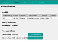 Pinsetti 2/2013 29 5. Sähköpostiisi tulleen hyväksymisilmoituksen jälkeen mene www.forna.