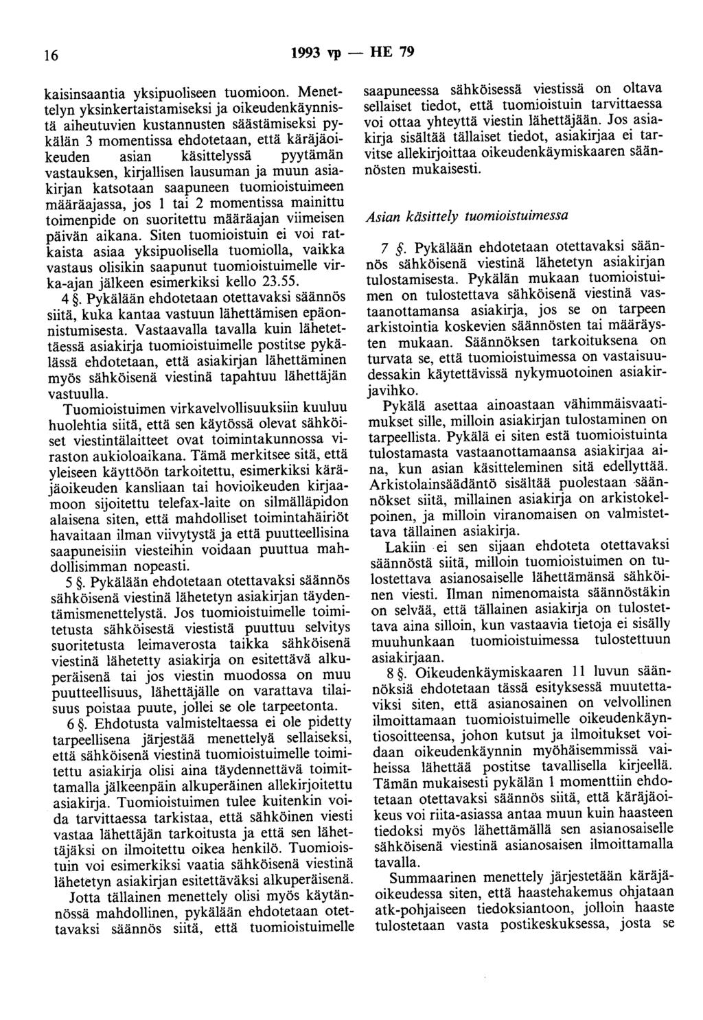 16 1993 vp- HE 79 kaisinsaantia yksipuoliseen tuomioon.