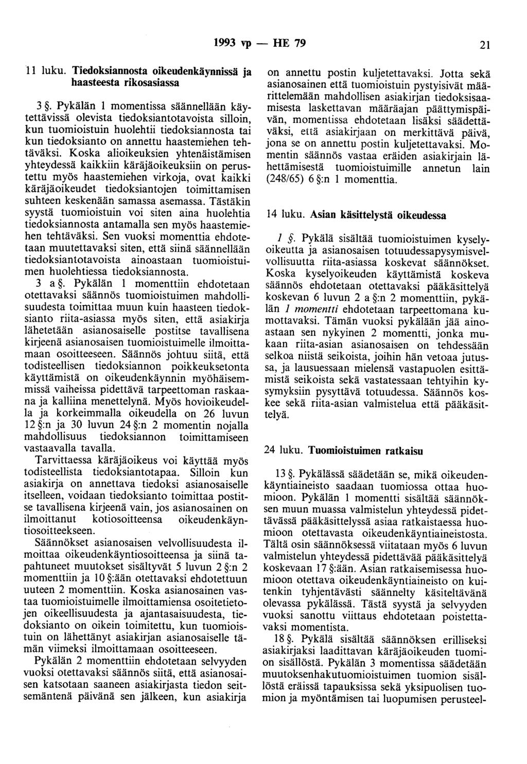 1993 vp - HE 79 21 11 luku. Tiedoksiannosta oikeudenkäynnissä ja haasteesta rikosasiassa 3.