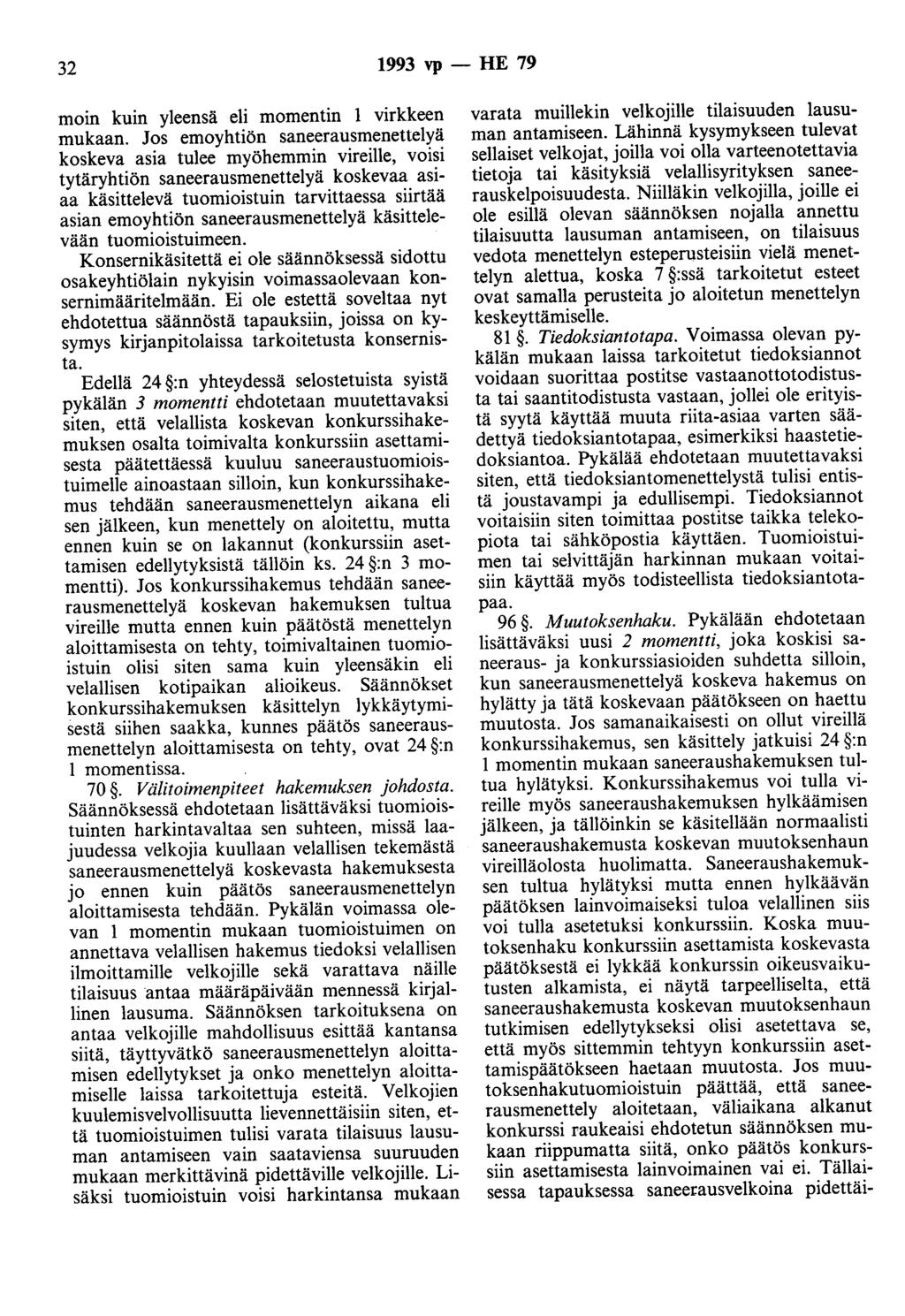 32 1993 vp - HE 79 moin kuin yleensä eli momentin virkkeen mukaan.