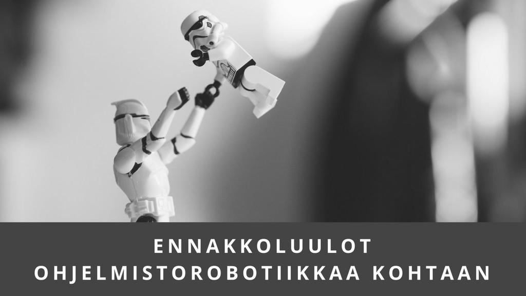 Yleisin ennakkoluulo ohjelmistorobotiikan osalta liittyy sen mukanaan tuomaan muutokseen. Ajatus siitä, että joku tekee työn minun puolestani on vieras - osittain siksi, että kontrollin tunne katoaa.