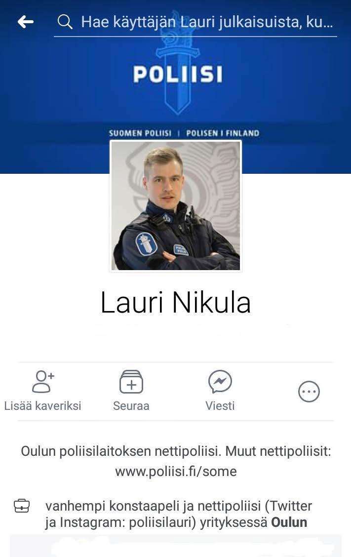 Facebook Lauri Nikula - poliisilauri Facebook on tällä hetkellä ehkä merkittävin työkalu nettipoliisin työssä merkittävin juttu