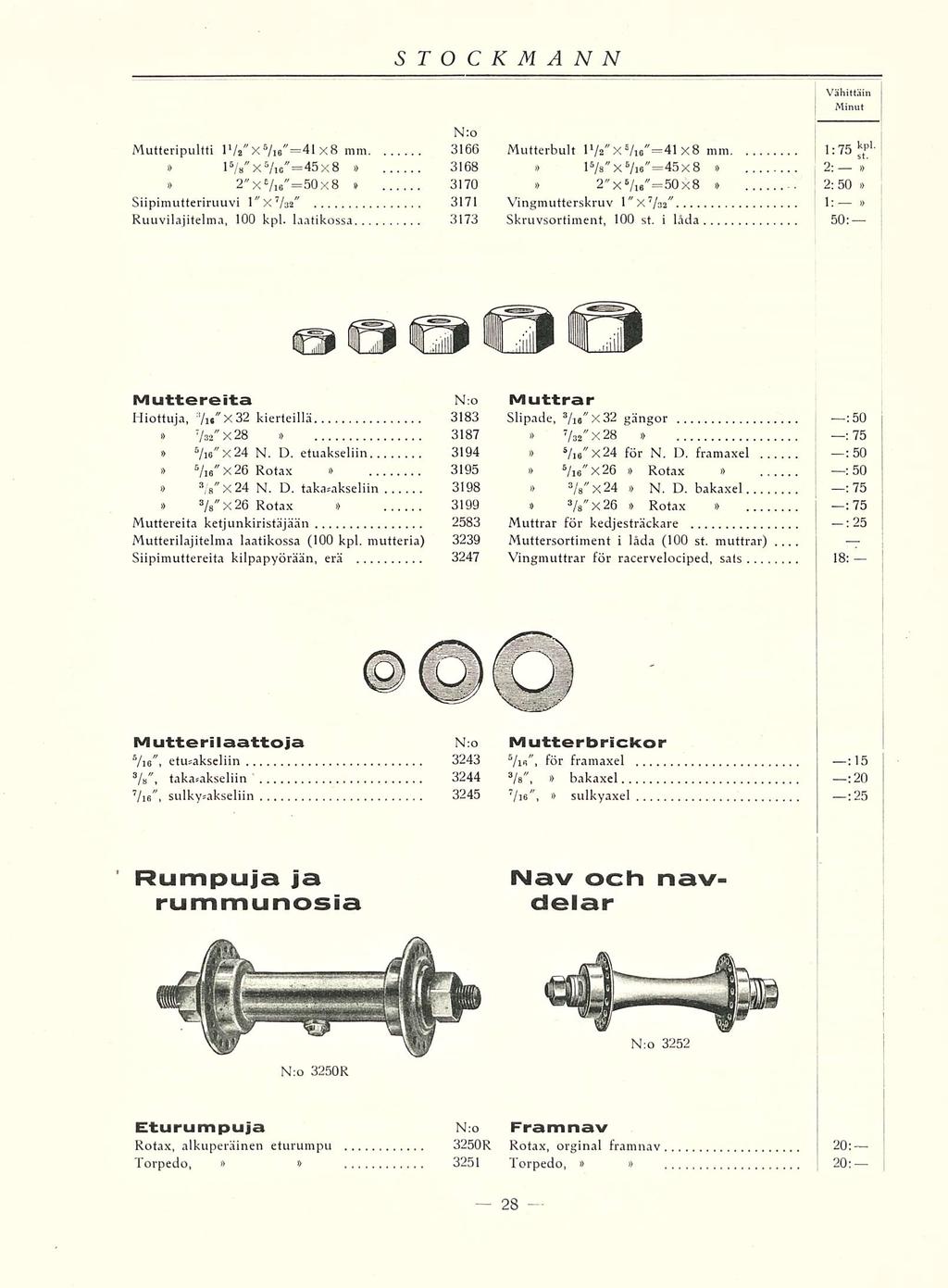 Mutferipultti IVa X 6 /ie =4l x 8 mm 15/ l 5 / X 5 /ic =4s x 8 1 3166 Mutterbult 11//'l //' X s /ie 4l x 8 mm 1: 75 tpl ' 3168 15/8l 5 /8x 6 /i6=4sxb 2: ' 2x E 50x8 /ie= * 3170 2x 6 /ie=soxb.