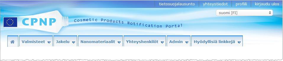 Katsaus käyttöliittymään CPNP-portaalin etusivu Etusivu ja sen alasivut voivat poiketa toisistaan käyttäjäprofiilin mukaan (vastuuhenkilö vai jakelija).