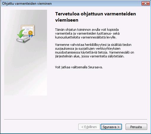 Suojaustoiminnot g Napsauta Seuraava. h Varmista, että DER encoded binary X.