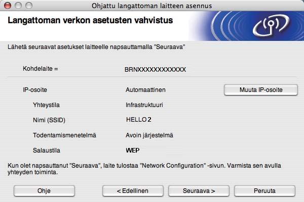 Macintosh-järjestelmän langattomien asetusten määritys Brotherin asennusohjelman avulla (vain MFC-9320CW) m Osoita Seuraava. Asetukset lähetetään laitteeseesi.