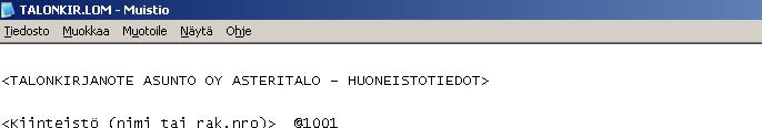 @-merkillä alkavat numerot ovat muuttujia, joiden paikalle ohjelma tulostaa kyseisen taloyhtiö-, huoneisto-, maksaja- tai asukaskohtaisen tiedon, selostus löytyy Asteri Isännöinnin käyttöohjekirjasta.