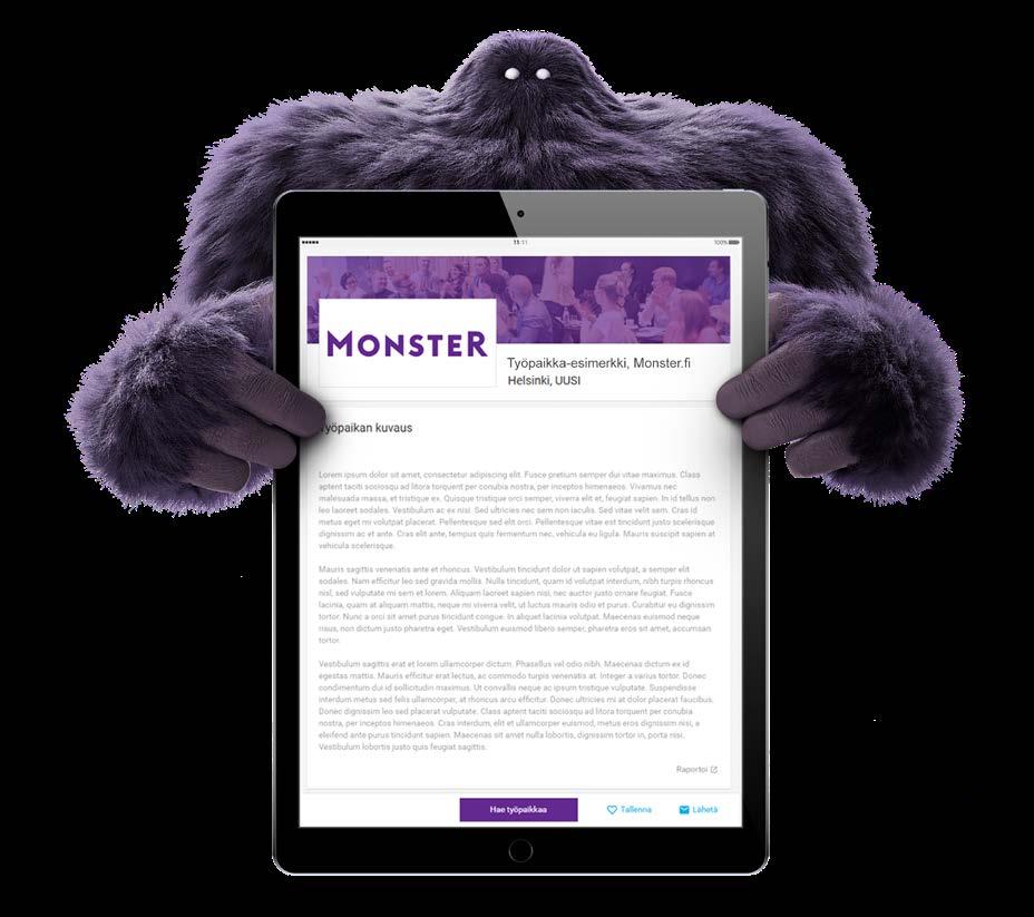 MONSTERIN AVULLA löydät etsimäsi ammattilaiset AMMATTILAISMEDIAT Printtimainonta Digimainonta (desktop + mobiili) Sisältömarkkinointi SOSIAALINEN MEDIA Facebook Twitter Instagram ALUEMEDIAT