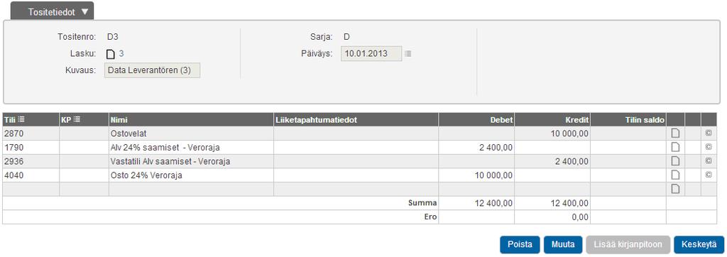 Jos valitset Tallenna ja lisää kirjanpitoon, tositteesi voi olla alla olevan näköinen.