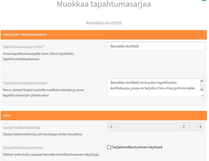 matkat), - Sarjan kokonaishinta, eli kausikortti. Valitse, onko mahdollisuus ilmoittautua kerralla sarjan kaikkiin tapahtumiin.