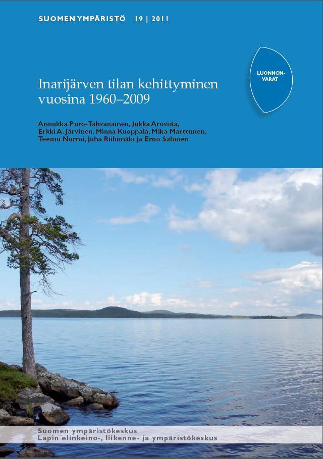 OSA B. Inarijärven tilan kehittyminen 2010-2017 Päivitetään vuonna 2011 laadittu tarkastelu Inarijärven tilasta ja sen muutoksista 1960-2009 Yli 60 mittaria: hydrologia, säännöstely (ml.