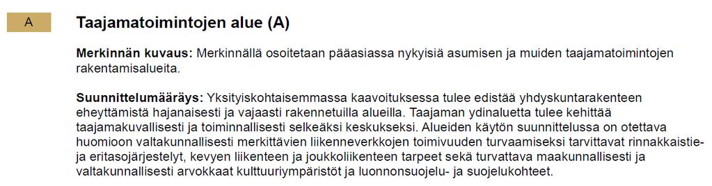 Ympäristöministeriö vahvisti Keski-Suomen maakuntakaavan 14.4.2009 ja se sai lainvoiman 10.12.2009. Maakuntakaavassa suunnittelualue on osittain km-merkinnän kohdalla.