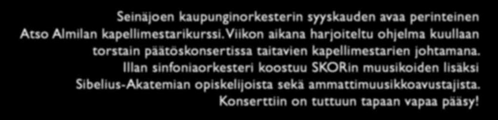 Respighi: Gli Uccelli Linnut Seinäjoen kaupunginorkesterin syyskauden avaa perinteinen Atso Almilan kapellimestarikurssi.