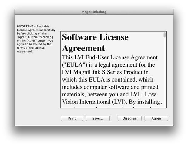 Jatka asennusta kaksoisosoittamalla MagniLink.dmg-tiedostoa. Lue License Agreement (Käyttöoikeussopimus) -valintaikkunan teksti, ja hyväksy käyttöoikeussopimus valitsemalla Agree.