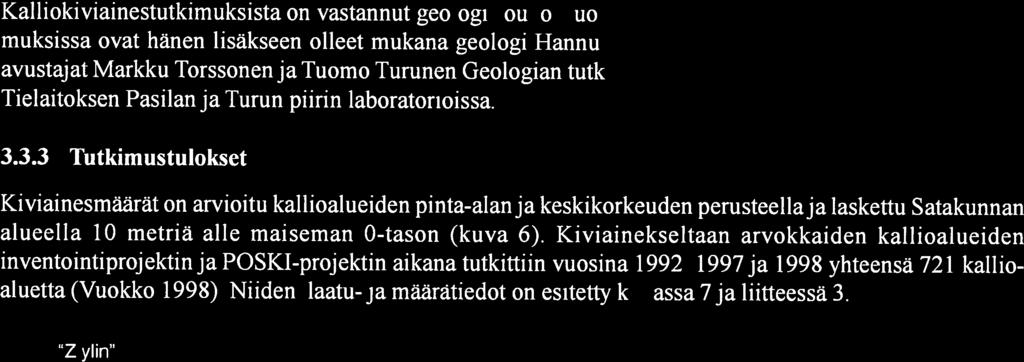 Kivien lujuustestit tehtiin Tielaitoksen Pasilan ja Turun piirin laboratorioissa. 3.