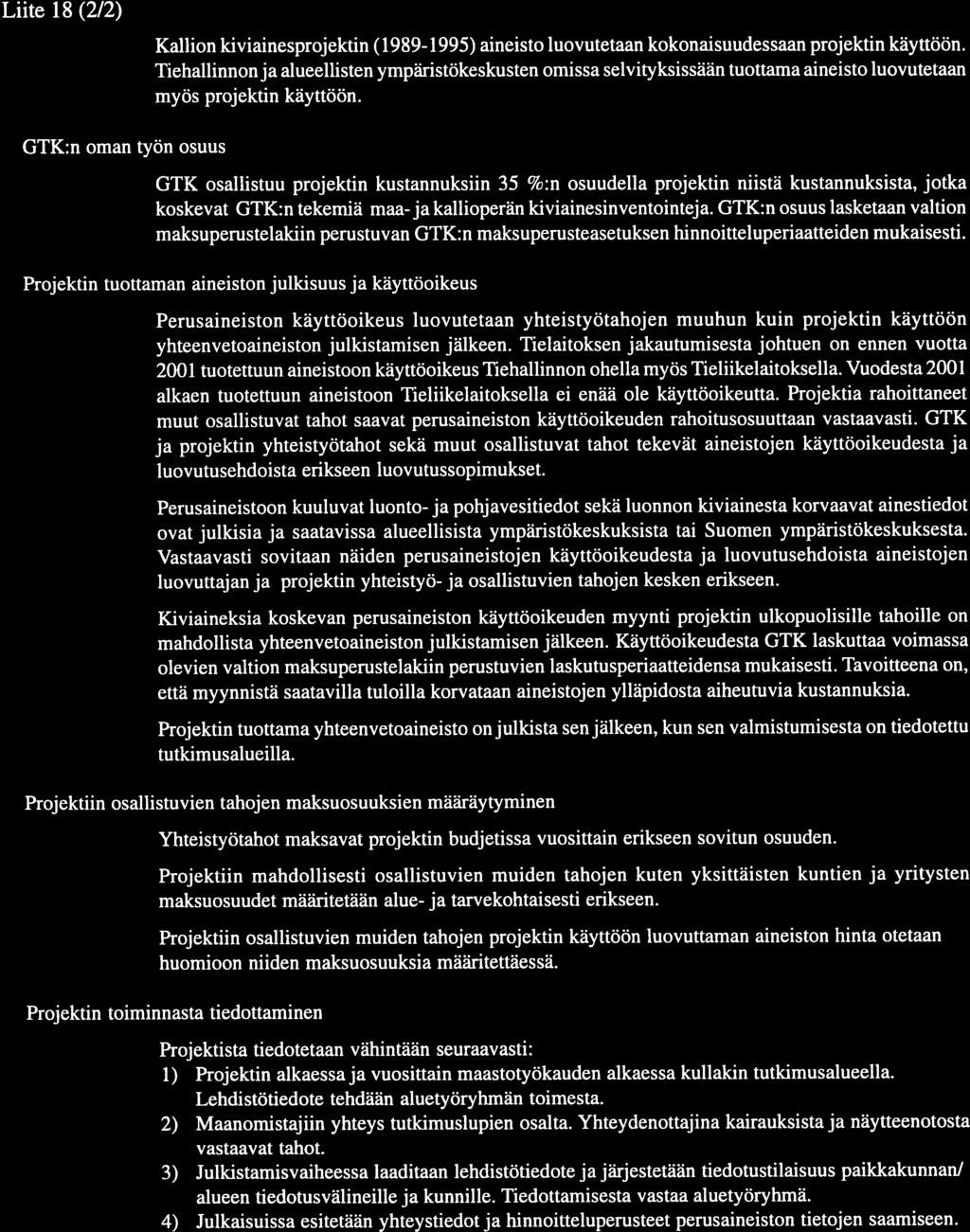 8$ Liite $ (2/2) Kallion kiviainesprojektin (989-995) aineisto luovutetaan kokonaisuudessaan projektin käyttöön.