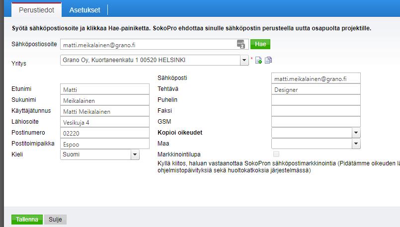 Uuden käyttäjän lisääminen yrityksen kantatietoon Lisää yritys -painike Mikäli SokoPro ei ehdota lisättyä käyttäjää, klikkaa Lisää yritys - painiketta. Lisää yrityksen perustiedot ja klikkaa Tallenna.