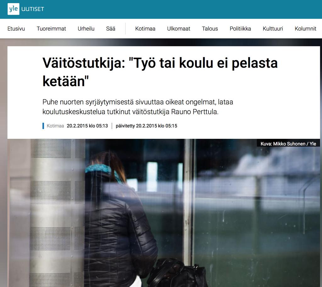 13.3.18 YTT Rauno Perttula 6.3.2018 Nuoret tarvitsevat pitkäjänteistä tukea sekä ennen kaikkea tilaa ja mahdollisuuksia löytää rauhassa oma polkunsa.