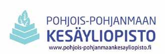 ehkäisy 5 op (P,Y) Valokuvauksen työpaja 7 op (Y) Oulun yliopisto Asiantuntijan verkkoviestintä 5 op (P) Elämänkatsomustieto 25 op (P) Englanti, KTK 3 op (Y) Filosofia 25 op (Y) Kasvatustiede 35 op