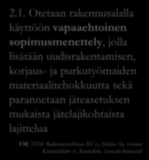 2. Rakentamisen jätemäärä vähenee 2.1.