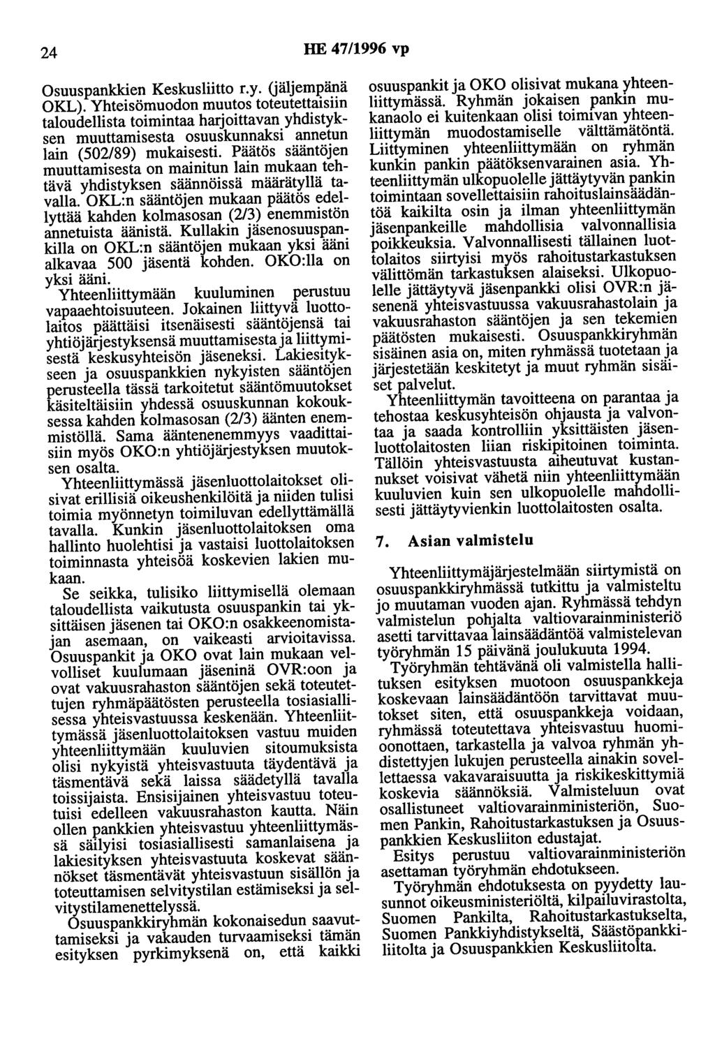24 HE 47/1996 vp Osuuspankkien Keskusliitto r.y. (jäljempänä OKL).