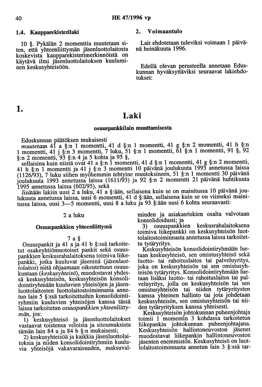 40 HE 47/1996 vp 1.4. Kaupparekisterilaki 10.