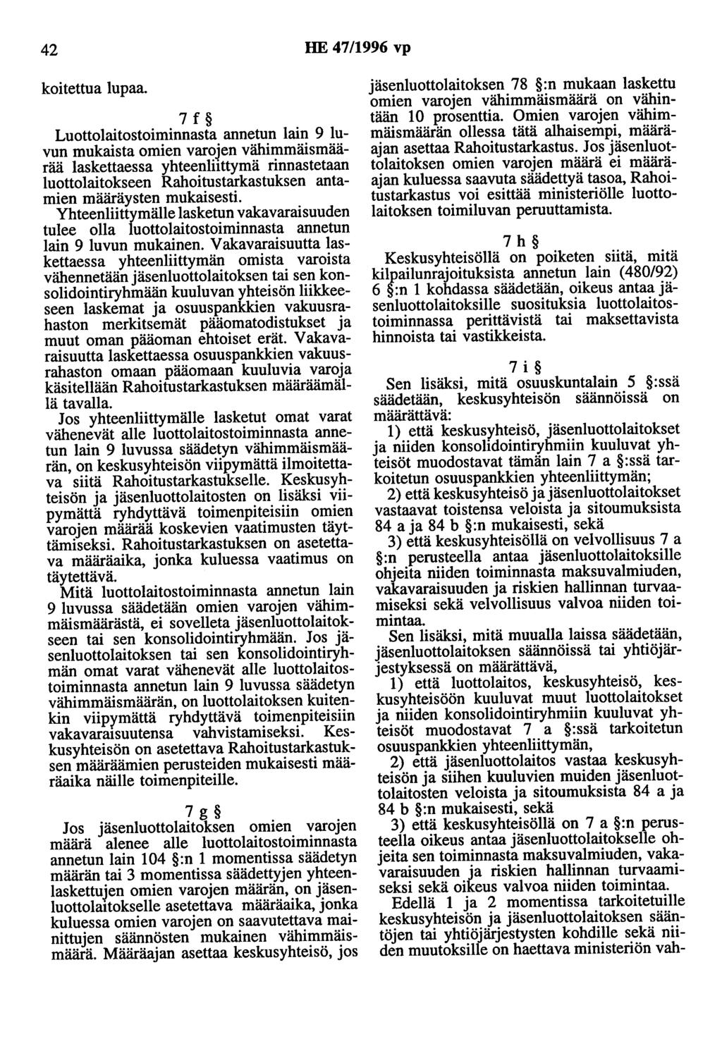 42 HE 47/1996 vp koitettua lupaa.