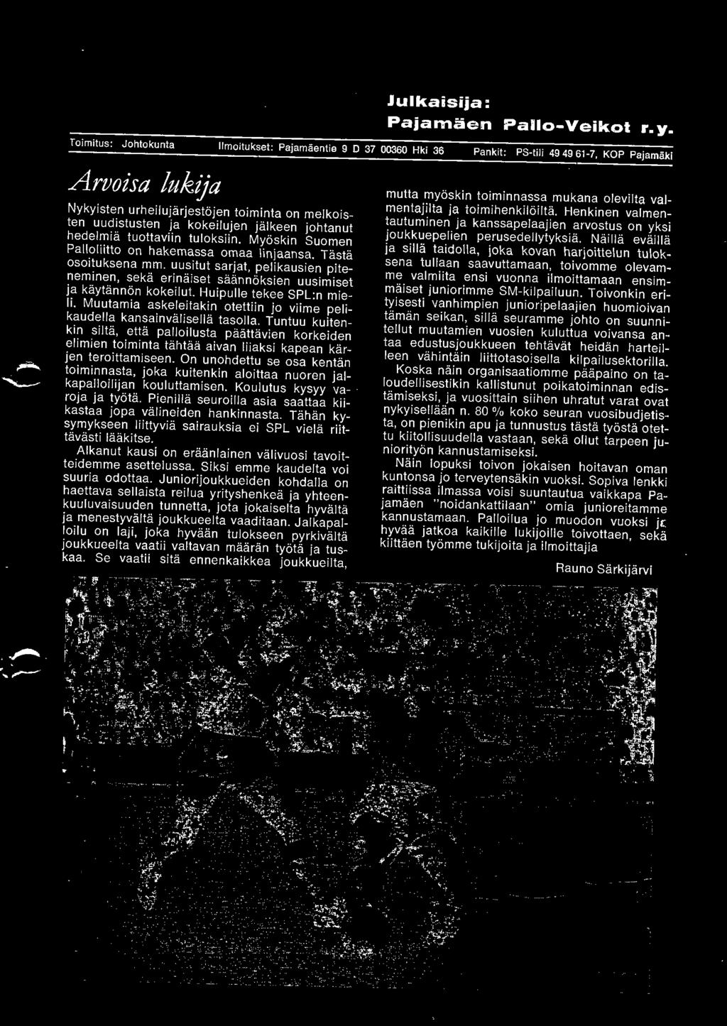Muutamia askeleitakin otettiin jo viime pelikaudella kansainvälisellä tasolla.