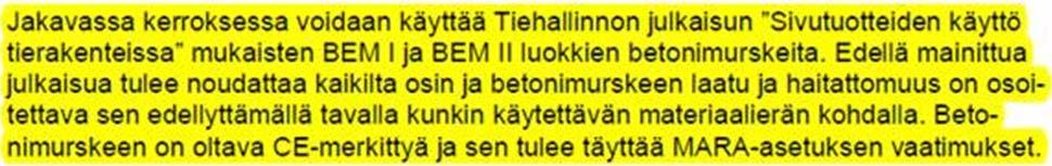 (pelkistettynä): Jakava kerros rakennetaan kalliomurskeesta tai betonimurskeesta BeM II.