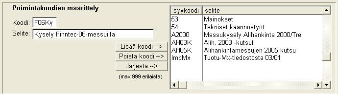 Klikkaa Lisää koodi --> painiketta, jolloin uusi koodi selitteineen ilmestyy oikeanpuoleiseen poimintakoodien luetteloon: Lisää tarvittaessa samalla tavalla muita uusia poimintakoodeja Klikkaamalla