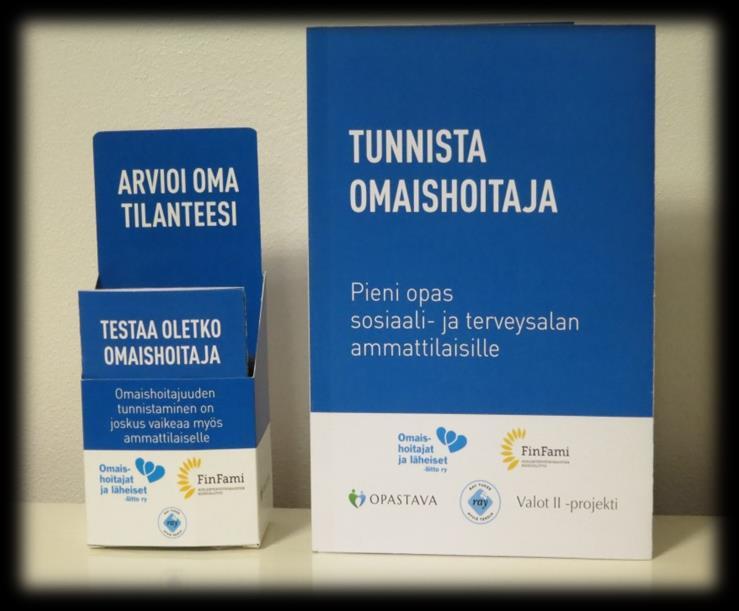 Opastava-hanke 2012-16 Kehitti omaishoitoperheiden palveluita ja toi omaishoitajat mukaan omien palveluidensa kehittämiseen.