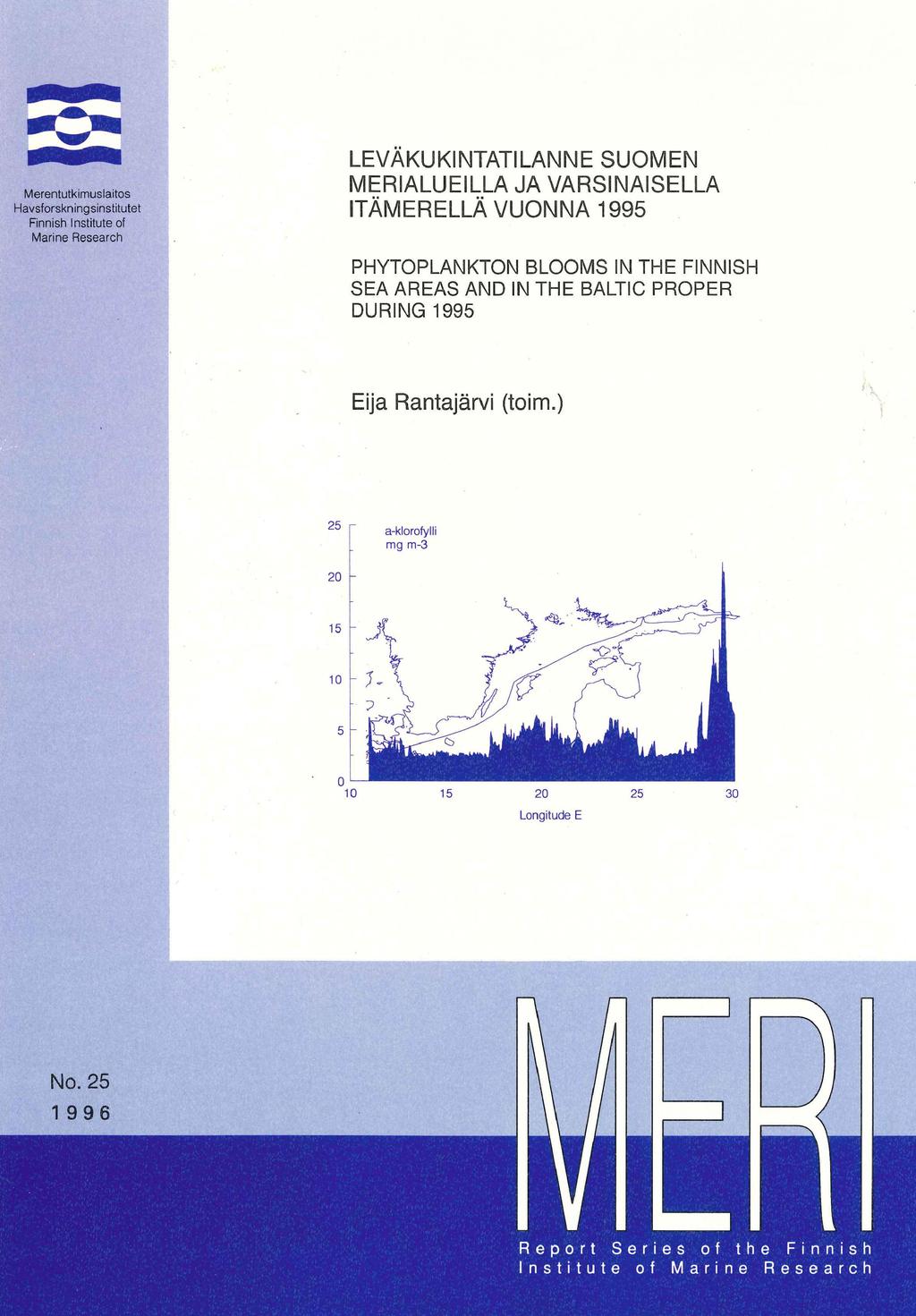 Merentutkimuslaitos Havsforskningsinstitutet Finnish Institute of Marine Research LEVÄKUKINTATILANNE SUOMEN MERIALUEILLA JA VARSINAISELLA ITÄMERELLÄ VUONNA 1995 PHYTOPLANKTON BLOOMS
