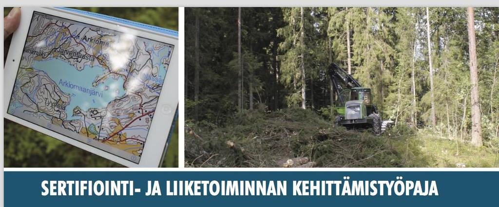 LIIKETOIMINNAN KEHITTÄMINEN JA DIGITAALISET VÄLINEET METSÄNHOIDOSSA TYÖPAJA, KAAKKOIS-SUOMI 14. - 15.2.