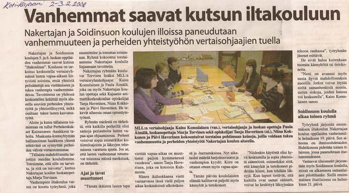 luokkalaisten oppilaiden vanhemmille Puolangalla keväällä 2008: ME RAKASTAMME SINUA JA OLEMME YLPEITÄ SINUSTA 10.4. Kiitos, kannustus, onnistumisen elämykset itsetunnon juuret. 23.4. Saanko mennä kylälle?