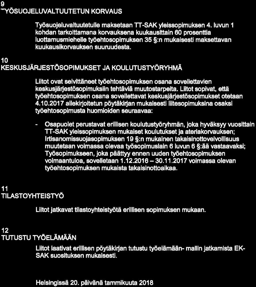 9 TYÖSUOJELUVALTUUTETUN KORVAUS Työsuojeluvaltuutetulle maksetaan TT-SAK yleissopimuksen 4.