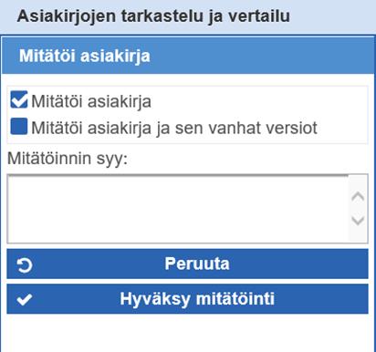 Käyttöohje 25 Kuva 20 Mitätöintidialogi Potilastiedon arkistossa Potilastiedon arkistossa mitätöinnin syy vaaditaan muille asiakirjoille paitsi palvelutapahtuma-asiakirjoille.