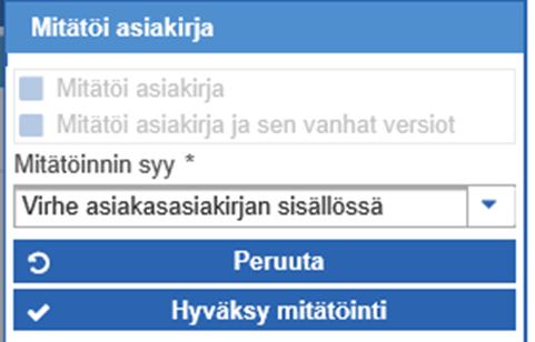 Liitteeseen 1 on koottu lisätietoa mitätöintitapojen eroista ja muuta huomioitavaa Potilastiedon arkiston eri asiakirjatyyppien mitätöinnistä.