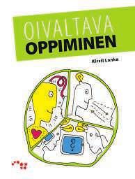 Se auttaa ymmärtämään, mikä oppimisessa ja opettamisessa on keskeistä. Miten oppia itse parhaiten ja miten auttaa muita oppimaan? Miten herättää kiinnostus ja motivoida?