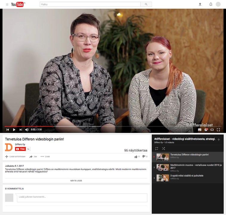 Differolaiset ovat myös testanneet vlogaamista. Podcast Podcast on äänitteen muotoon tallennettu sisältö.