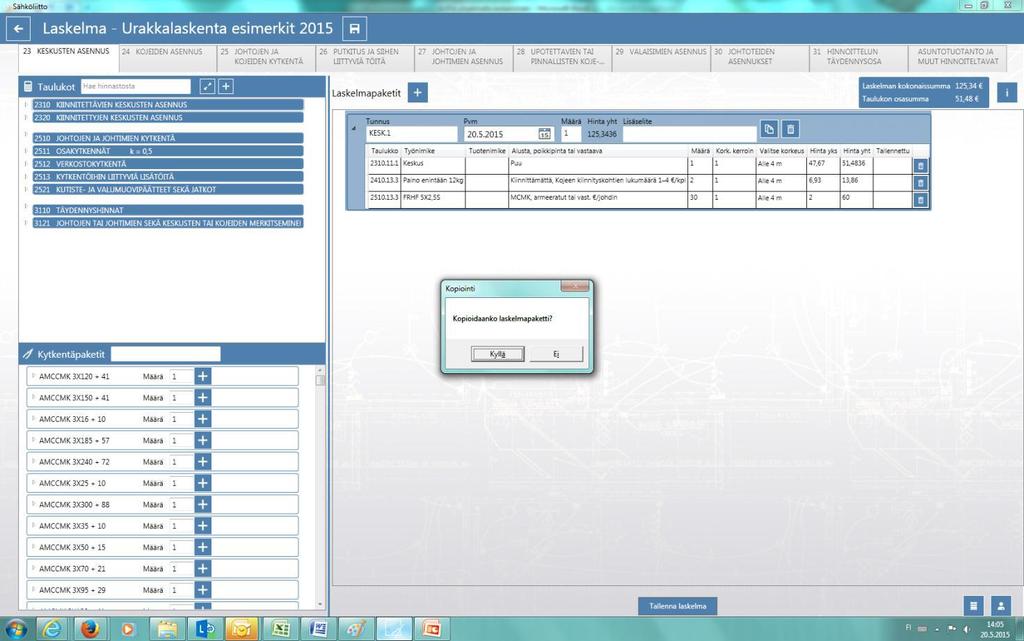 Laskelmapaketin voi kopioida jolloin ei tarvitse