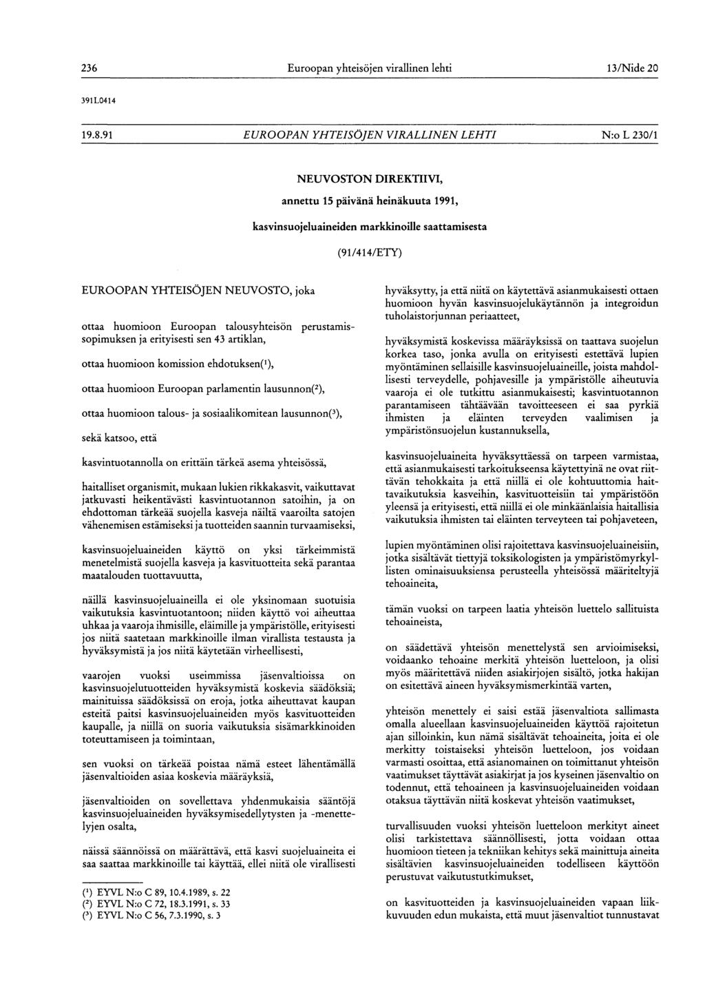 236 Euroopan yhteisöjen virallinen lehti 13/Nide 20 391L0414 19.8.