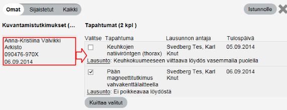 lausunto Kun tutkimuksen tai useita tutkimuksia valitsee, tulee käyttöön Kuittaa valitut painike, jolla tulokset voi merkitä nähdyksi. Kuittaus poistaa tutkimuksen listalta.