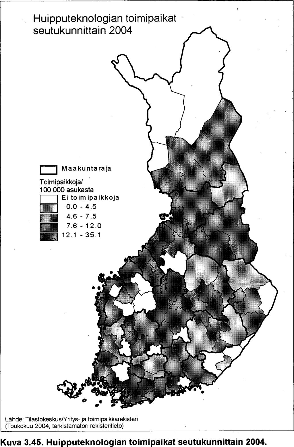 64 Huipputeknologian toimipaikat maakunnittain 2004 Pohiois-Pohjanmaa varsi nais-suomi Uusimaa Keski-Ponianmaa Pirkanmaa