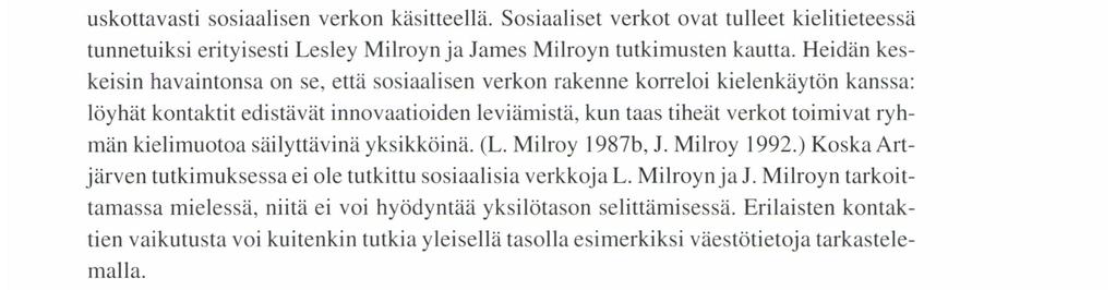 HANNA LAPPALAINEN. VARIAATIO IA SEN SELITTAMININ kuuluvat myös läheisten kaupunkien puhekieleen.