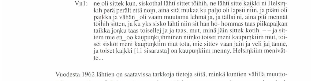 Sotaa edeltäneeltä ajalta ei ole valitettavasti saatavissa tietoja, mistä Artjärvelle muuttaneet ovat tulleet tai mihin sieltä lähteneet ovat suunnanneet.