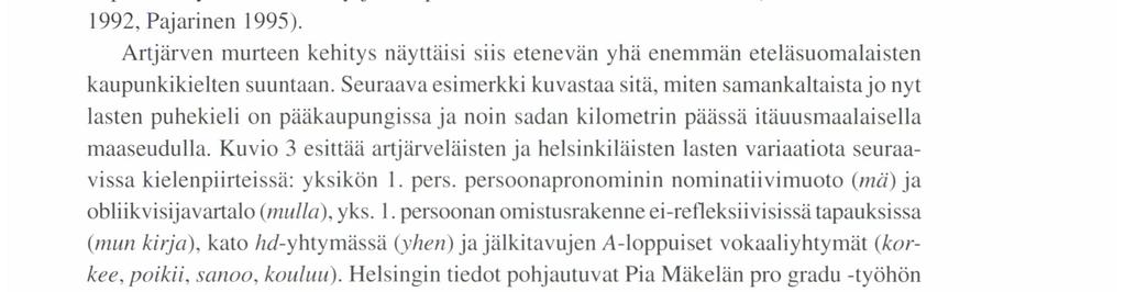 Muuttajia voi pitää merkittävinä innovaatioiden levittäjinä, sillä heidän sosiaaliset verkkonsa ovat usein löyhiä sekä uudella että entisellä kotipaikkakunnalla (ks. löyhistäja tiheistä verkoista J.