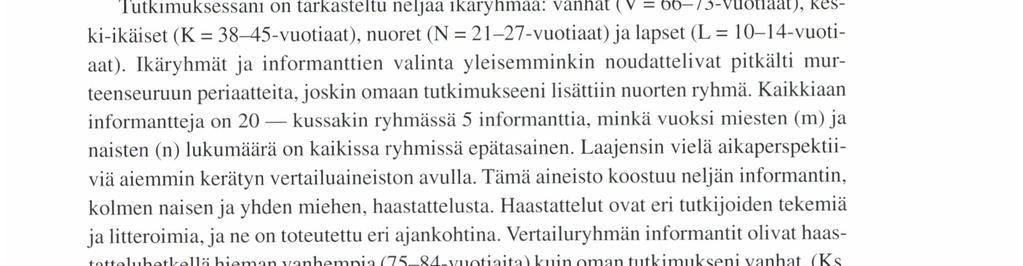 Tässä artikkelissa tarkastelen variaation tutkimista ja tulkitsemista yhden pitäjän murteen avulla.