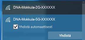 Windows 10 Windows 10 -tietokoneessa klikkaa WiFiverkon kuuluvuuspalkkeja Windowsin oikeasta alakulmasta. WiFi-verkojen nimet (SSID): Esim. DNA-Mokkula-2G-XXXXX DNA-Mokkula-5G-XXXXX Salasana: Esim.